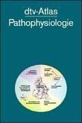 Cover of: dtv - Atlas Pathophysiologie. Taschenatlas der Pathophysiologie.