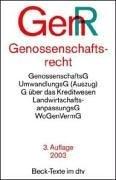 Cover of: Genossenschaftsrecht ( GenR). Textausgabe. Mit ausführlichem Sachverzeichnis.