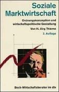 Cover of: Soziale Marktwirtschaft. Ordnungskonzeption und wirtschaftspolitische Gestaltung. by H. Jörg Thieme