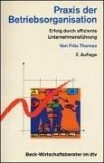 Cover of: Praxis der Betriebsorganisation. Erfolg durch effiziente Unternehmensführung.