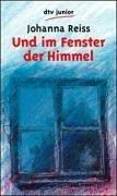 Cover of: Und Im Fenster Der Himmel by Johanna Reiss