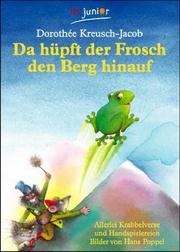 Cover of: Da hüpft der Frosch den Berg hinauf.