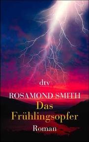Cover of: Das Frühlingsopfer. Sonderausgabe. by Rosamond Smith