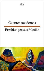 Cover of: Cuentos hispanoamericanos: Mexico. Erzählungen aus Mexiko.