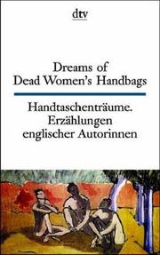 Cover of: Dreams of Dead Womans Handbags / Handtaschenträume. Erzählungen britischer Autorinnen.