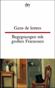 Cover of: Begegnungen mit großen Franzosen / Gens de lettres.