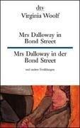 Mrs. Dalloway in der Bond Street und andere Erzählungen / Mrs. Dalloway in Bond Street and other stories