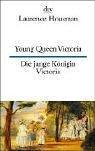 Cover of: Young Queen Victoria / Die junge Königin Victoria. by Laurence Housman