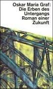 Cover of: Die Erben des Untergangs. Roman einer Zukunft.