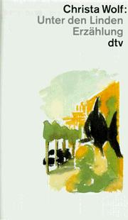 Cover of: Unter Den Linden (Fiction, Poetry & Drama) by C. Wolf