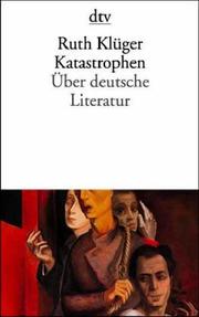 Cover of: Katastrophen. Über deutsche Literatur.