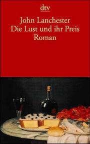 Cover of: Die Lust und ihr Preis. Aufzeichnungen eines reisenden Gentleman.