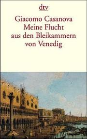 Cover of: Meine Flucht aus den Bleikammern von Venedig. by Giacomo Casanova, Giacomo Casanova