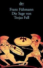 Cover of: Die Sage von Trojas Fall.