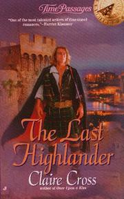 Cover of: The Last Highlander (Time Passages Romance Series , No 13) by Claire Cross