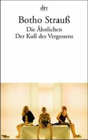 Cover of: Die Ähnlichen / Der Kuß des Vergessens. Zwei Theaterstücke. Moral Interludes / Vivarium rot.