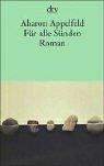 Cover of: Für alle Sünden. by Aharon Appelfeld, Aharon Appelfeld