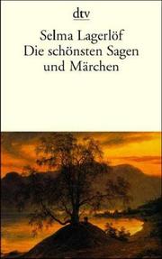 Cover of: Die schönsten Sagen und Märchen. by Selma Lagerlöf