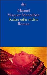 Cover of: Kaiser oder nichts by Manuel Vázquez Montalbán