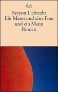 Cover of: Ein Mann und eine Frau und ein Mann. Roman.