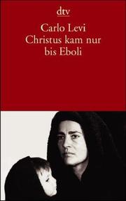 Cover of: Christus kam nur bis Eboli. by Carlo Levi