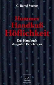 Cover of: Hummer, Handkuß, Höflichkeit. Das Handbuch des guten Benehmens.