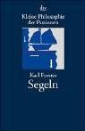 Cover of: Kleine Philosophie der Passionen. Segeln. by Karl Forster