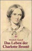 Cover of: Das Leben der Charlotte Bronte. Biographie. by Elizabeth Cleghorn Gaskell