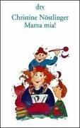 Cover of: Mama mia! by Christine Nöstlinger