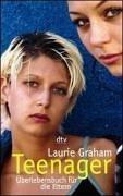 Cover of: Teenager. Überlebensbuch für die Eltern. by Laurie Graham