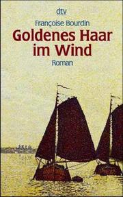 Cover of: Goldenes Haar im Wind. by Francoise Bourdin