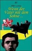 Cover of: Wenn der Vater mit dem Sohne... Erinnerungen an Adolf Lorenz.