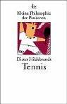 Cover of: Tennis. Kleine Philosophie der Passionen.