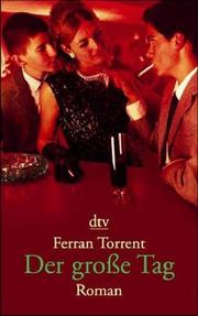 Cover of: Der große Tag. by Ferran Torrent