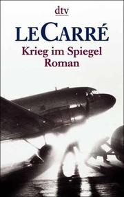 Cover of: Krieg im Spiegel. by John le Carré