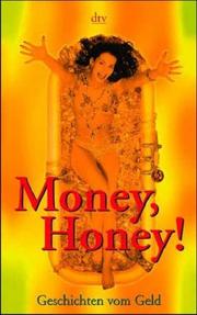 Cover of: Money, Honey. Geschichten vom Geld.