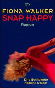 Cover of: Snap Happy. Eine Schildkröte namens U- Boot. by Fiona Walker