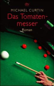 Cover of: Das Tomatenmesser. Roman.