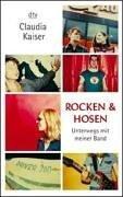 Cover of: Rocken und Hosen. Unterwegs mit meiner Band.