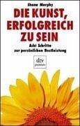 Cover of: Die Kunst, erfolgreich zu sein. Acht Schritte zur persönlichen Bestleistung.