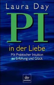 Cover of: P.I. in der Liebe. Mit Praktischer Intuition zu Erfüllung und Glück.