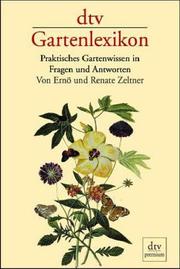 Cover of: DTV - Gartenlexikon. Praktisches Gartenwissen in Fragen und Antworten.