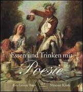 Cover of: Essen und Trinken mit Poesie. Dies für den und das für jenen. by Vincent Klink, Eva Gesine Baur