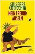 Cover of: Mein Freund Anselm. by Giuseppe Culicchia