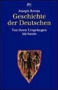 Cover of: Geschichte der Deutschen. Von ihren Ursprüngen bis heute. by Joseph Rovan