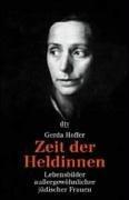 Cover of: Zeit der Heldinnen. Lebensbilder außergewöhnlicher jüdischer Frauen.
