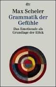 Cover of: Grammatik der Gefühle. Das Emotionale als Grundlage der Ethik.