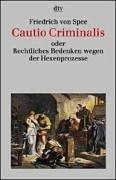 Cover of: Cautio Criminalis oder Rechtliches Bedenken wegen der Hexenprozesse. by Friedrich von Spee