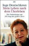 Cover of: Mein Leben nach dem Überleben. Die Fortsetzung von 'Ich trug den gelben Stern'. by Inge Deutschkron