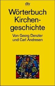 Cover of: dtv - Wörterbuch Kirchengeschichte. by Georg Denzler, Carl Andresen